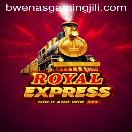 Exploring the Exciting World of RoyalExpress: A BWENAS GAMING Adventure