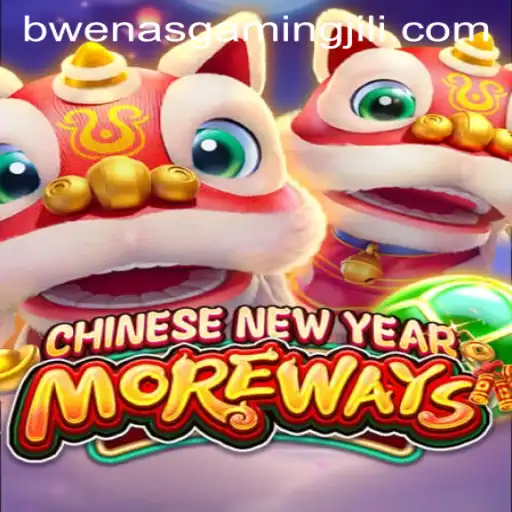 Discover the Excitement of CHINESENEWYEARMOREWAYS by BWENAS GAMING