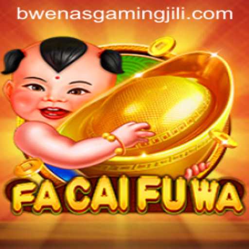 Exploring the World of FaCaiFuWa: A Deep Dive with BWENAS GAMING