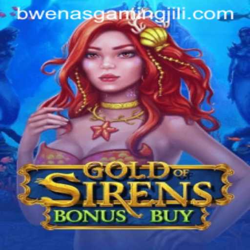 Exploring the Alluring World of GoldofSirensBonusBuy by BWENAS GAMING