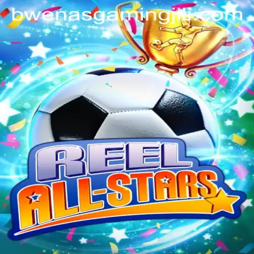 Discover the Thrills of ReelAllStars: A Dive into the Gaming Universe by BWENAS GAMING